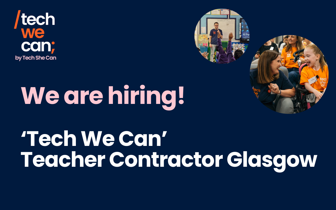 We are hiring - 'Tech We Can’ Teacher Contractor in Glasgow